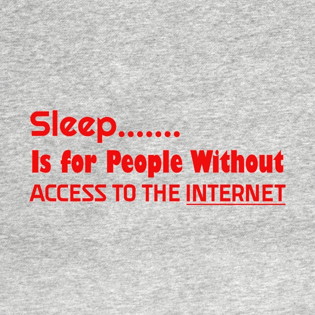 typhography (Sleep is for people without access to the internet by SB-Typho
